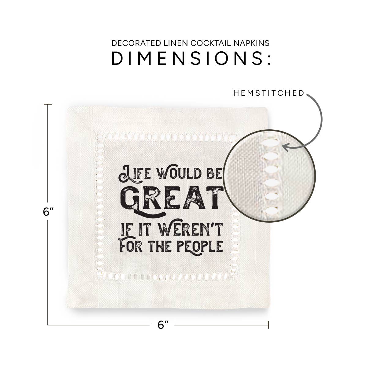 Life Would Be Great Hemstitch Napkins
