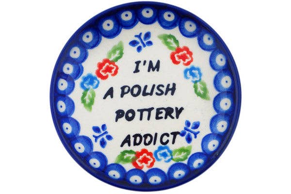 Plate 4" I'm A Polish Pottery Addict Theme