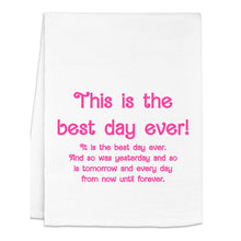 Load image into Gallery viewer, Best Day Ever- White Dish Towel
