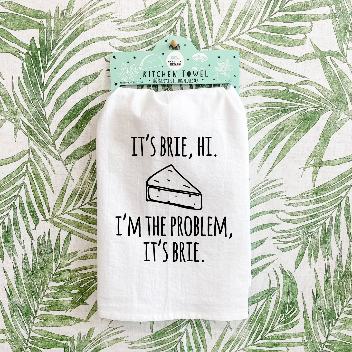 I'm The Problem, it's brie - Dish Towels - White or Gray