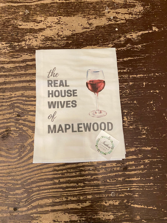 Southern Sisters "The Real Housewives" Flour Sack Tea Towel
